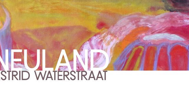 Astrid Waterstraat - NEULAND